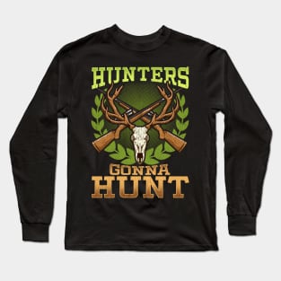 Hunters Gonna Hunt Hunting Deer Dad Long Sleeve T-Shirt